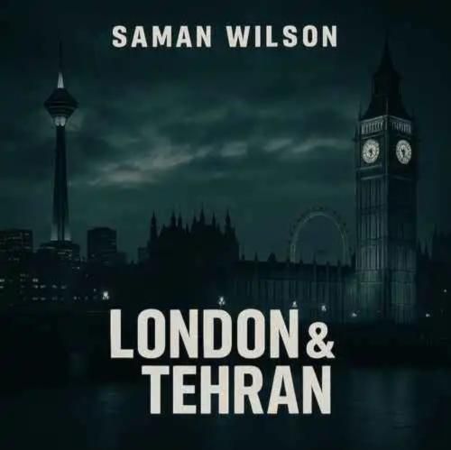 سامان ویلسون تهران و لندن